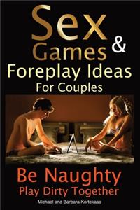 Sex Games & Foreplay Ideas For Couples