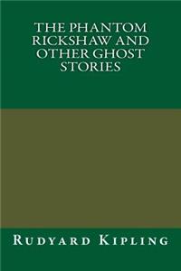 The Phantom Rickshaw and Other Ghost Stories