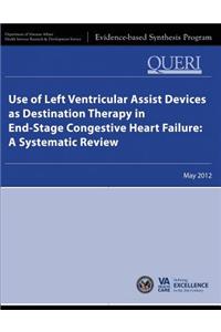 Use of Left Ventricular Assist Devices as Destination Therapy in End-Stage Congestive Heart Failure
