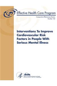 Interventions to Improve Cardiovascular Risk Factors in People with Serious Mental Illness