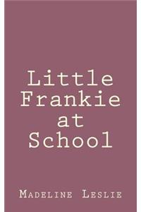 Little Frankie at School