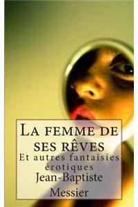 La Femme de Ses Reves