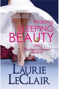 Waking Sleeping Beauty, Book 2