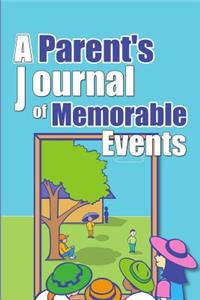 A Parent's Journal Of Memorable Events