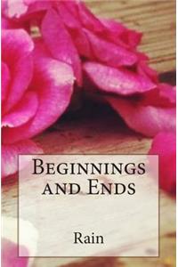 Beginnings and Ends