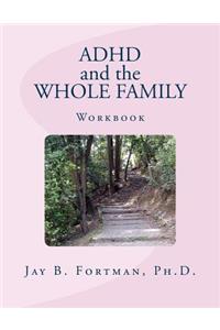 ADHD and The Whole Family