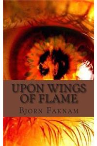 Upon Wings of Flame