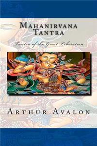 Mahanirvana Tantra: Tantra of the Great Liberation