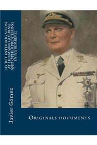 Secret interrogation at Hermann Goering and other processing in Nuremberg