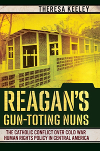 Reagan's Gun-Toting Nuns