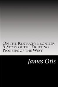 On the Kentucky Frontier