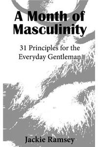 A Month of Masculinity