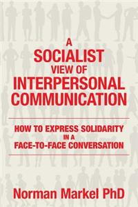 A Socialist View of Interpersonal Communication