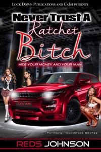 Never Trust a Ratchet Bitch