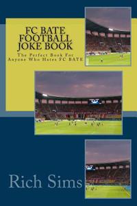 FC BATE Football Joke Book