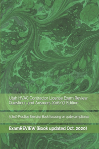 Utah HVAC Contractor License Exam Review Questions and Answers 2016/17 Edition