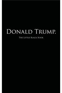 Donald Trump.: The Little Black Book