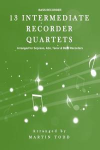 13 Intermediate Recorder Quartets - Bass Recorder