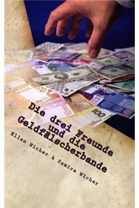 Die Drei Freunde Und Die Geldfälscherbande