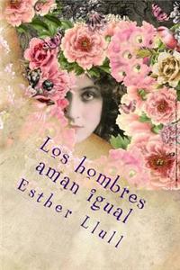 Los hombres aman igual