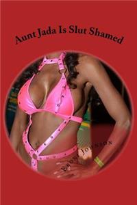 Aunt Jada Is Slut Shamed