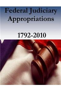 Federal Judiciary Appropriations, 1792-2010