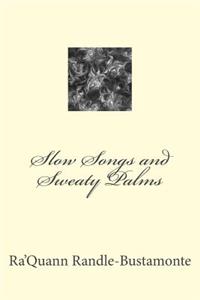 Slow Songs and Sweaty Palms