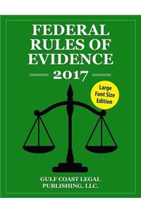 Federal Rules of Evidence 2017, Large Font Edition