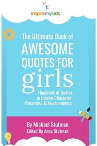 Ultimate Book of Awesome Quotes for Girls