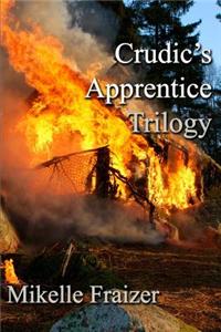 Crudic's Apprentice Trilogy