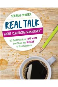 Real Talk about Classroom Management