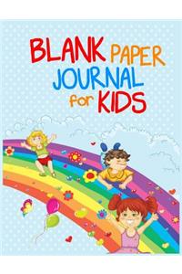 Blank Paper Journal For Kids