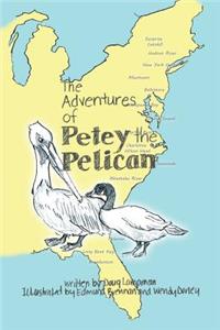 Adventures of Petey the Pelican