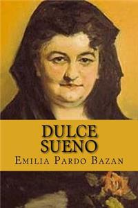 Dulce Sueno(Spanish Edition)