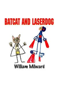 Batcat And Laserdog