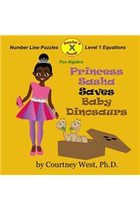 Princess Sasha Saves Baby Dinosaurs