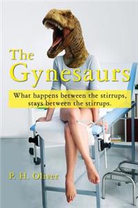 Gynesaurs: What happens between the stirrups, stays between the stirrups.