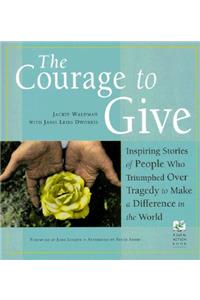 Courage to Give