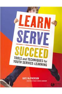 Learn, Serve, Succeed
