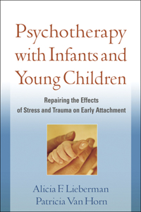 Psychotherapy with Infants and Young Children