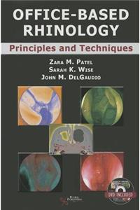 Office-Based Rhinology: Principles and Techniques