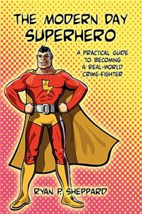 The Modern Day Superhero