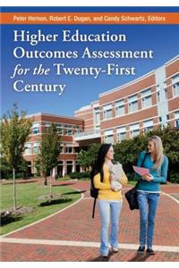 Higher Education Outcomes Assessment for the Twenty-First Century