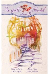 Fairytales Slashed: Volume 5