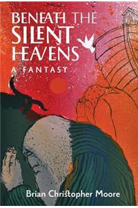 Beneath the Silent Heavens