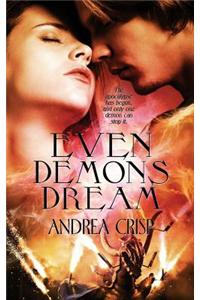 Even Demons Dream