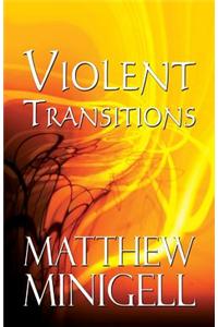 Violent Transitions