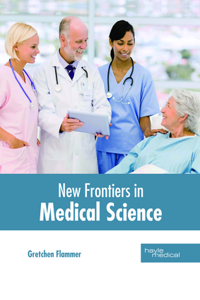 New Frontiers in Medical Science