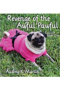 Revenge of the Awful Pawful - Pug Life - Book One
