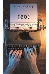 (30) From Woodward and Bernstein to Donald Trump
